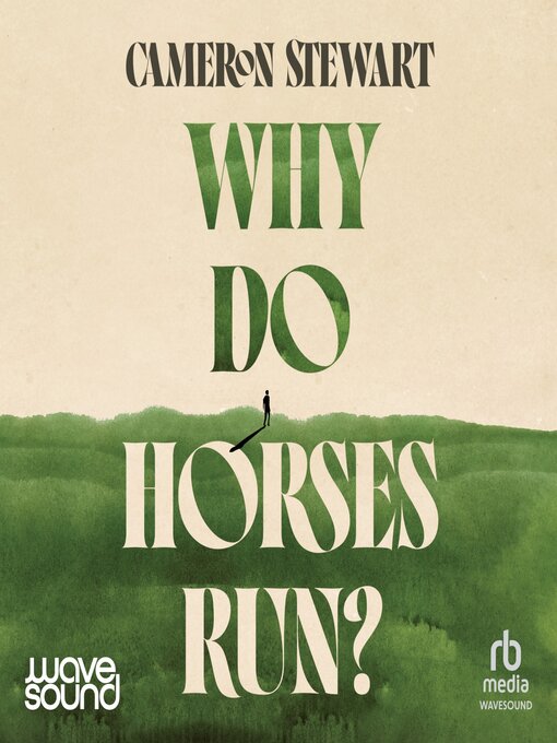 Title details for Why Do Horses Run by Cameron Stewart - Available